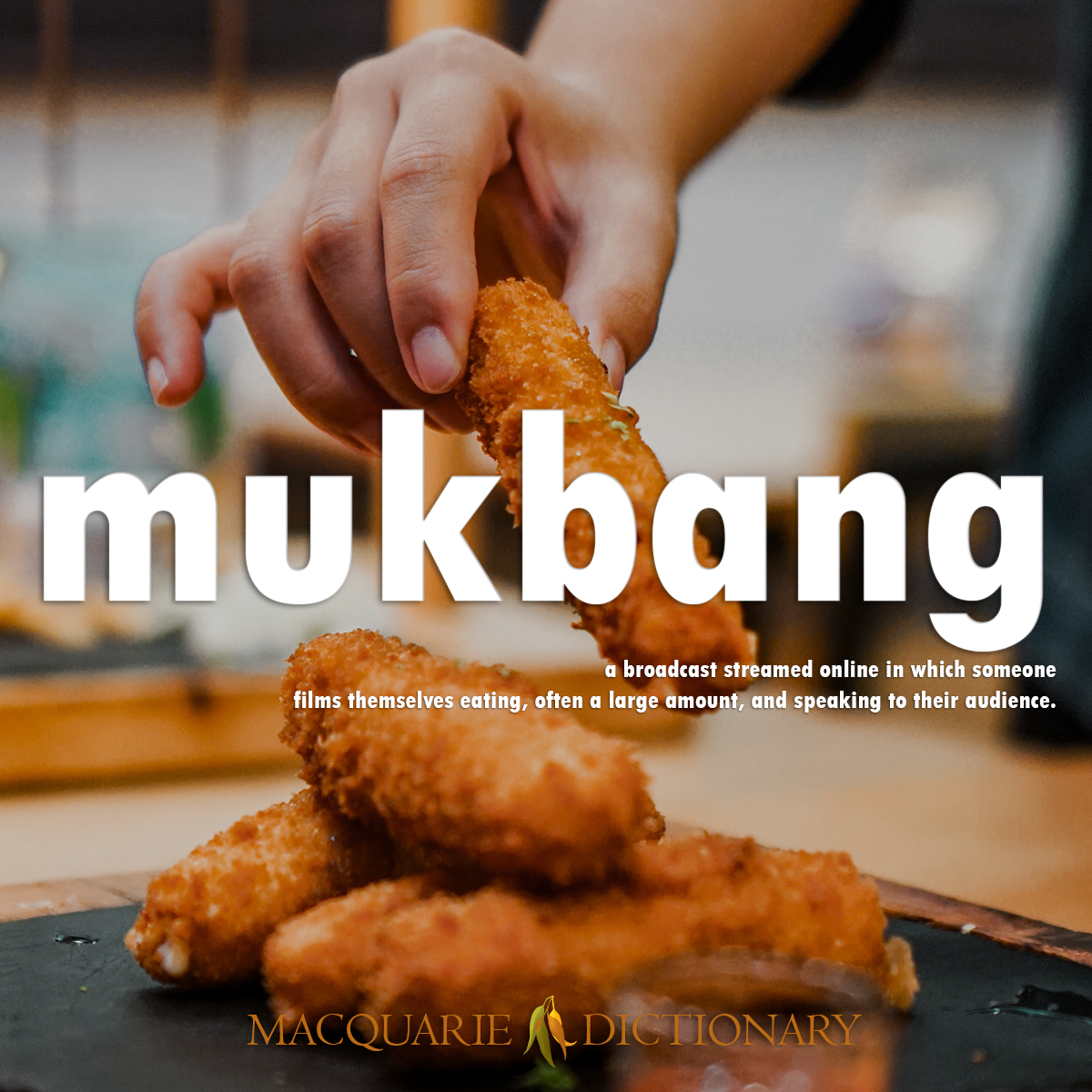Image of Macquarie Dictionary Word of the Year mukbang a broadcast streamed online in which someone films themselves eating, often a large amount, and speaking to their audience.