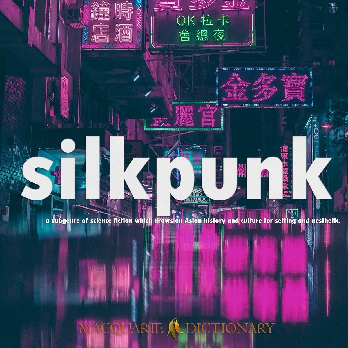 Image of Macquarie Dictionary Word of the Year silkpunk a subgenre of science fiction which draws on Asian history and culture for setting and aesthetic. 