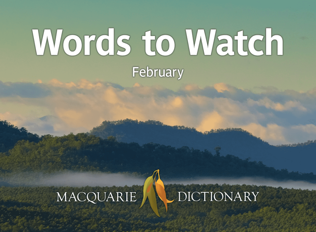 Five new words fit for February - Macquarie